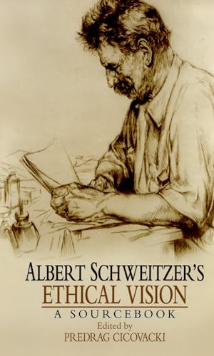 Imagen de archivo de Albert Schweitzer's Ethical Vision: A Sourcebook a la venta por Chiron Media