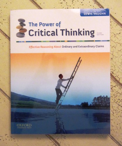 Imagen de archivo de The Power of Critical Thinking: Effective Reasoning About Ordinary and Extraordinary Claims a la venta por SecondSale