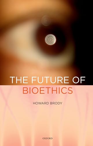 Beispielbild fr The Future of Bioethics zum Verkauf von Better World Books
