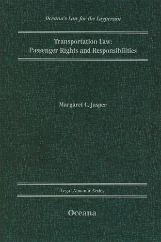 Transportation Law: Passenger Rights and Responsibilities (Legal Almanac Series) (9780195378092) by Jasper, Margaret C