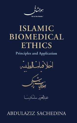 Imagen de archivo de Islamic Biomedical Ethics: Principles and Application a la venta por Ezekial Books, LLC
