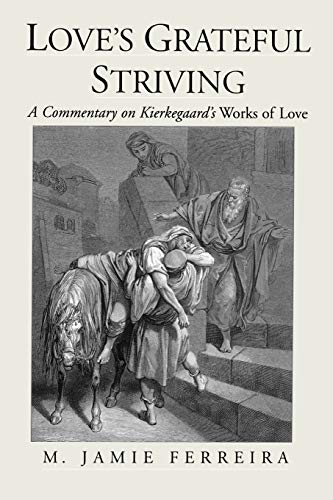 Stock image for Loves Grateful Striving: A Commentary on Kierkegaards Works of Love for sale by Goodwill Southern California