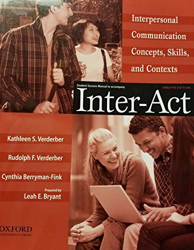 Imagen de archivo de Student Success Manual to Accompany Inter-ACT: Interpersonal Communication Concepts, Skills, and Contexts (Student Success Manual Only) a la venta por ThriftBooks-Dallas