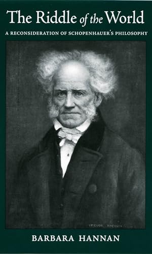 Stock image for The Riddle of the World: A Reconsideration of Schopenhauer's Philosophy for sale by Chiron Media