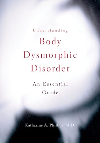 Imagen de archivo de Understanding Body Dysmorphic Disorder a la venta por Inquiring Minds