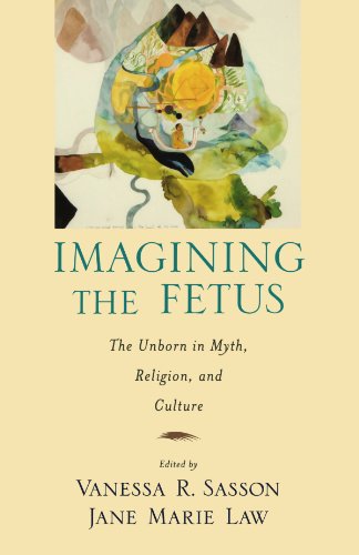9780195380057: Imagining the Fetus: The Unborn in Myth, Religion, and Culture