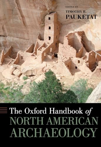 Beispielbild fr The Oxford Handbook of North American Archaeology zum Verkauf von Better World Books