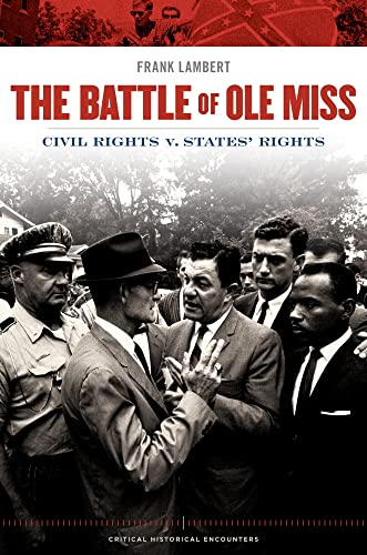 Stock image for The Battle of Ole Miss: Civil Rights v. States' Rights (Critical Historical Encounters Series) for sale by Dream Books Co.