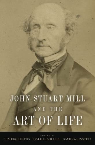 Beispielbild fr John Stuart Mill and the Art of Life zum Verkauf von Powell's Bookstores Chicago, ABAA