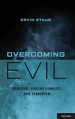 Stock image for Overcoming Evil : Genocide, Violent Conflict, and Terrorism for sale by Better World Books: West