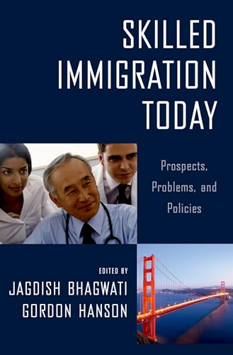 Beispielbild fr Skilled Immigration Today: Prospects, Problems, and Policies zum Verkauf von Wonder Book