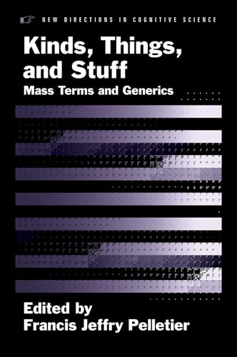 Imagen de archivo de Kinds, Things, and Stuff: Mass Terms and Generics (New Directions in Cognitive Science) a la venta por HPB-Red