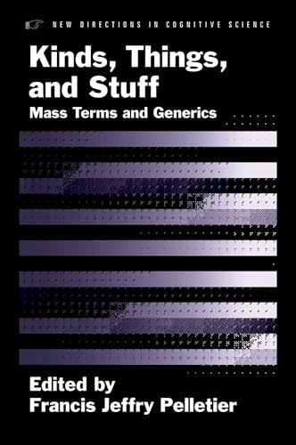 Stock image for Kinds, Things, and Stuff: Mass Terms and Generics (New Directions in Cognitive Science) for sale by HPB-Red