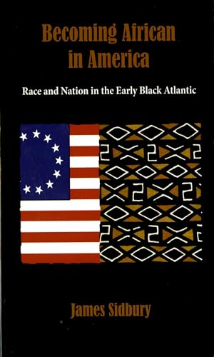 Stock image for Becoming African in America: Race and Nation in the Early Black Atlantic for sale by Chiron Media