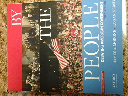 Stock image for By the People : Debating American Government, Brief Edition for sale by Better World Books: West