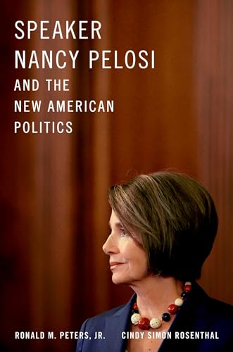 Imagen de archivo de Speaker Nancy Pelosi and the New American Politics a la venta por Wonder Book