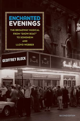 Beispielbild fr Enchanted Evenings: The Broadway Musical from Show Boat to Sondheim and Lloyd Webber zum Verkauf von Read&Dream