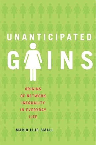 Unanticipated Gains: Origins of Network Inequality in Everyday Life