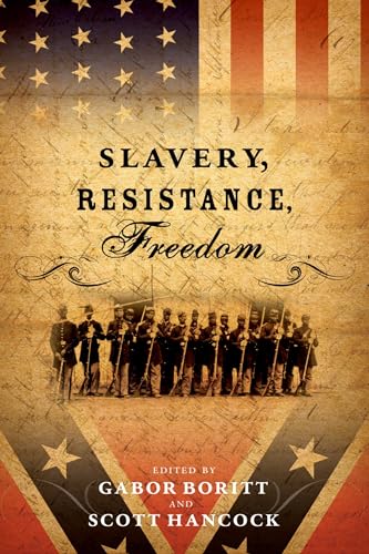 Imagen de archivo de Slavery, Resistance, Freedom (Gettysburg Civil War Institute Books) a la venta por BooksRun