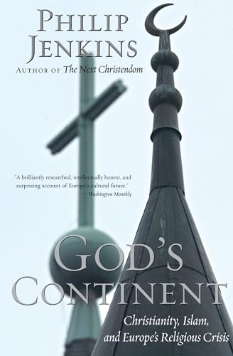 9780195384628: God's Continent: Christianity, Islam, and Europe's Religious Crisis (The Future of Christianity)