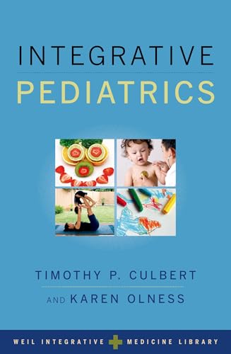 

Integrative Pediatrics (Weil Integrative Medicine Library)