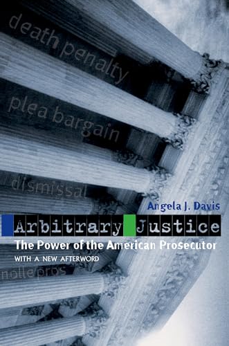 Imagen de archivo de Arbitrary Justice: The Power of the American Prosecutor a la venta por Blackwell's