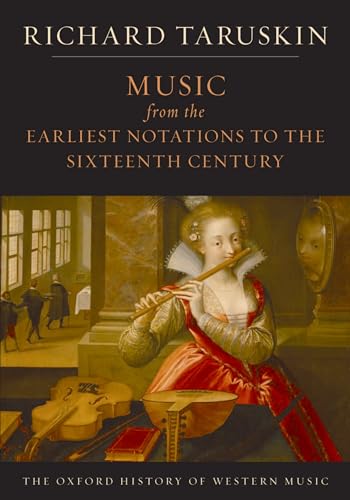 Imagen de archivo de Music from the Earliest Notations to the Sixteenth Century: The Oxford History of Western Music a la venta por GF Books, Inc.