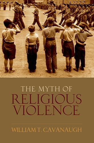 Stock image for The Myuth of Religious Violence for sale by Krokodile Books