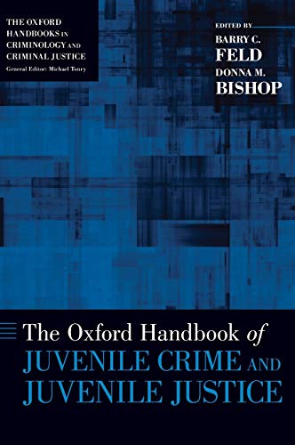 Beispielbild fr The Oxford Handbook of Juvenile Crime and Juvenile Justice zum Verkauf von Better World Books