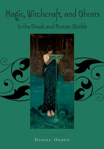 Stock image for Magic, Witchcraft, and Ghosts in the Greek and Roman Worlds for sale by Blackwell's