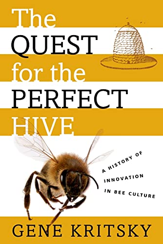 Stock image for The Quest for the Perfect Hive: A History of Innovation in Bee Culture for sale by Open Books