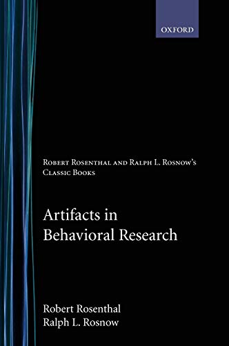 Stock image for Artifacts in Behavioral Research: Robert Rosenthal and Ralph L. Rosnows Classic Books for sale by KuleliBooks