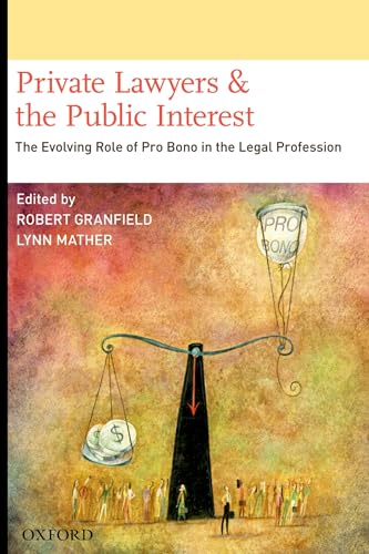 Beispielbild fr Private lawyers and the public interest: the evolving role of pro bono in the legal profession. zum Verkauf von Kloof Booksellers & Scientia Verlag