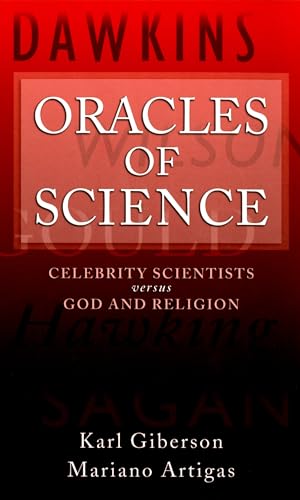 Stock image for Oracles of Science: Celebrity Scientists Versus God and Religion for sale by ThriftBooks-Dallas