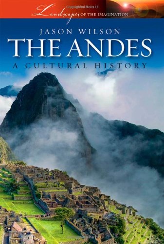 9780195386363: The Andes: A Cultural History (Landscapes of the Imagination)