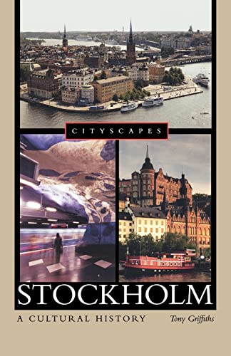 Stockholm: A Cultural History (Cityscapes) (9780195386370) by Griffiths, Tony