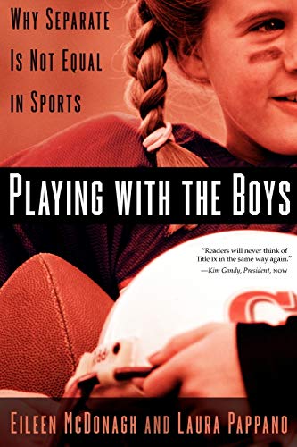 Stock image for Playing With the Boys: Why Separate is Not Equal in Sports for sale by SecondSale