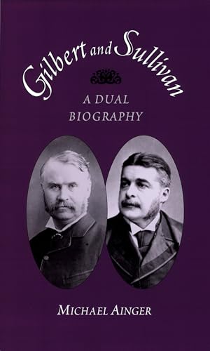 Stock image for Gilbert and Sullivan: A Dual Biography for sale by Chiron Media