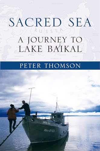 Stock image for Sacred Sea: A Journey to Lake Baikal for sale by Chiron Media