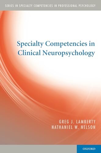 Imagen de archivo de Specialty Competencies in Clinical Neuropsychology (Specialty Competencies in Professional Psychology) a la venta por SecondSale