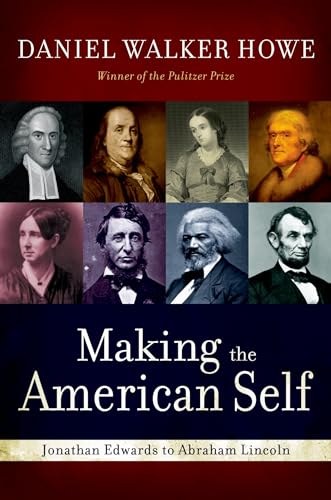 9780195387896: Making the American Self: Jonathan Edwards to Abraham Lincoln