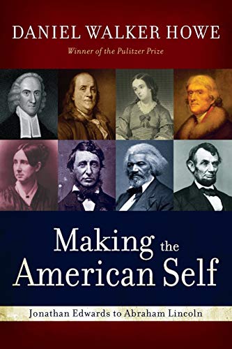 Stock image for Making the American Self: Jonathan Edwards to Abraham Lincoln for sale by SecondSale