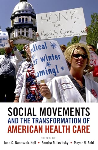 Beispielbild fr Social Movements and the Transformation of American Health Care zum Verkauf von Housing Works Online Bookstore