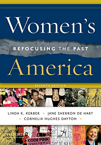 Women's America: Refocusing the Past (9780195388329) by Kerber, Linda K.; Sherron De Hart, Jane; Dayton, Cornelia H.