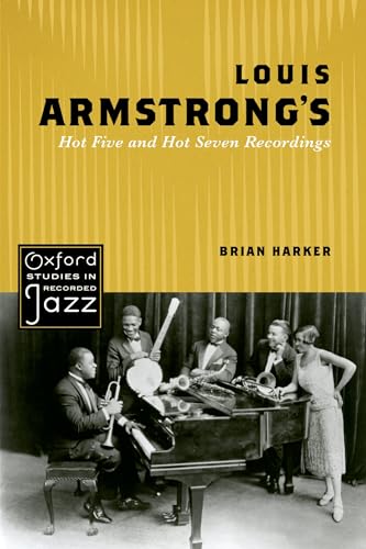 9780195388404: Louis Armstrong's Hot Five and Hot Seven Recordings (Oxford Studies in Recorded Jazz)