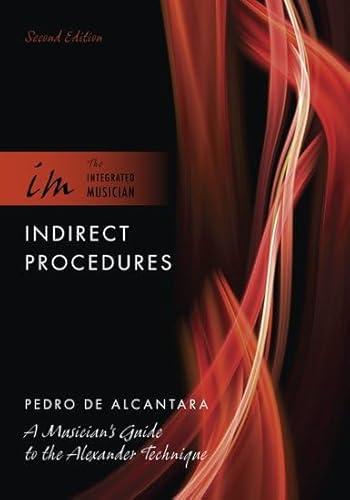 9780195388596: Indirect Procedures: A Musician's Guide to the Alexander Technique