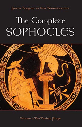 Stock image for The Complete Sophocles: Volume I: The Theban Plays (Greek Tragedy in New Translations) for sale by Goodwill