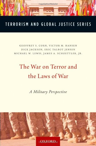 Stock image for The War on Terror and the Laws of War: A Military Perspective (Terrorism and Global Justice Series) for sale by Housing Works Online Bookstore