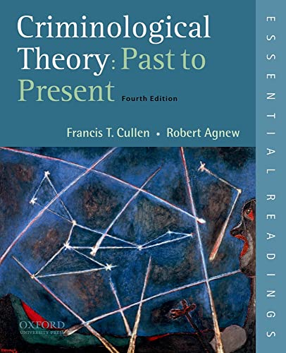 Beispielbild fr Criminological Theory: Past to Present: Essential Readings zum Verkauf von Reliant Bookstore