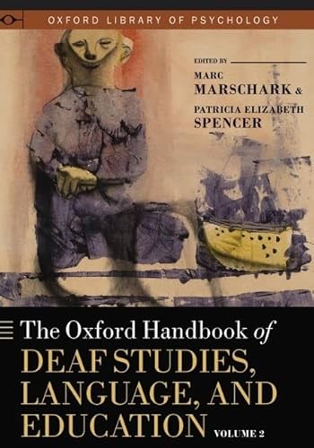 Imagen de archivo de The Oxford Handbook of Deaf Studies, Language, and Education, Volume 2 (Oxford Library of Psychology) a la venta por HPB-Red